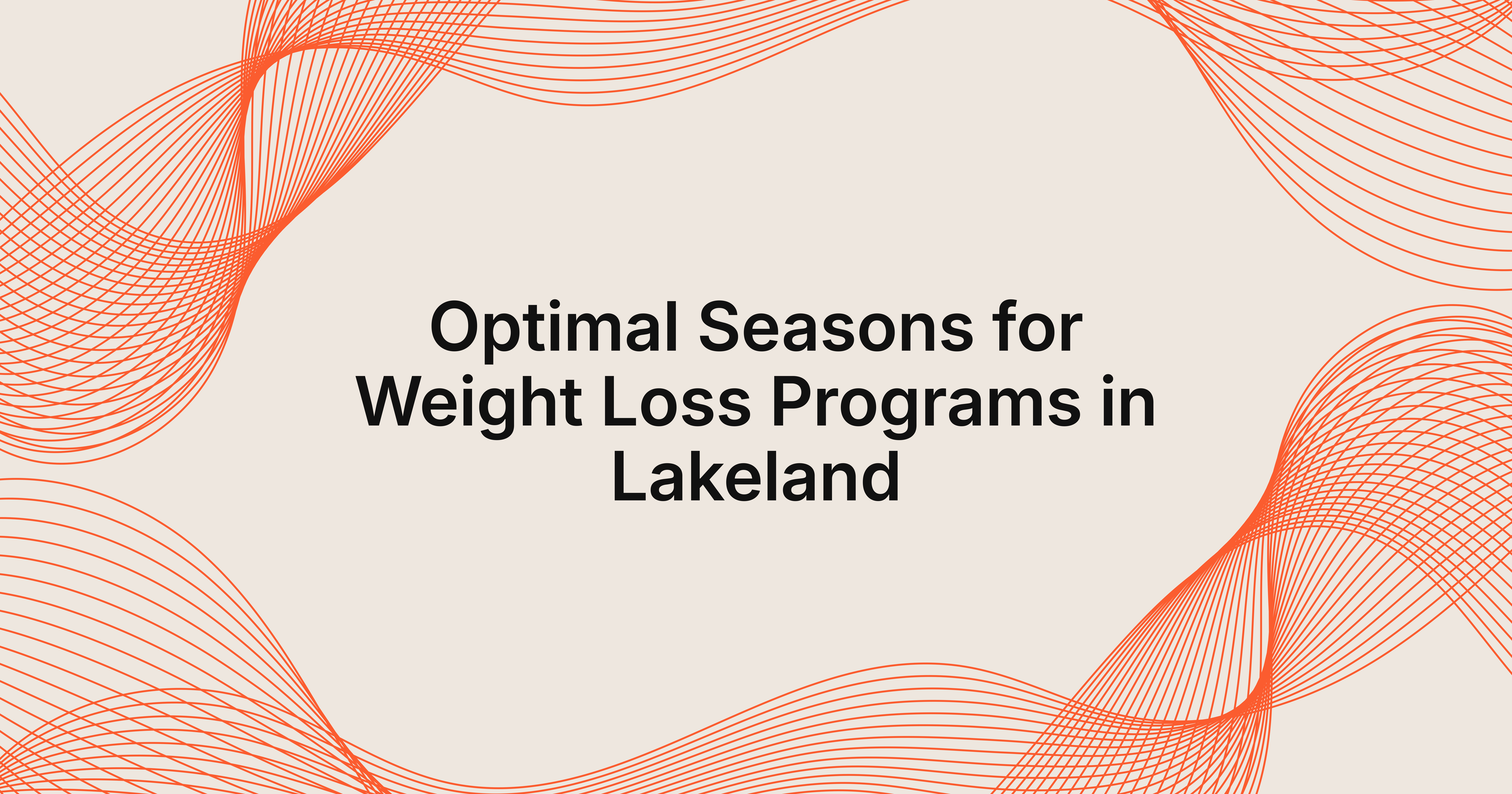 Best Seasons for Weight Loss Programs in Lakeland