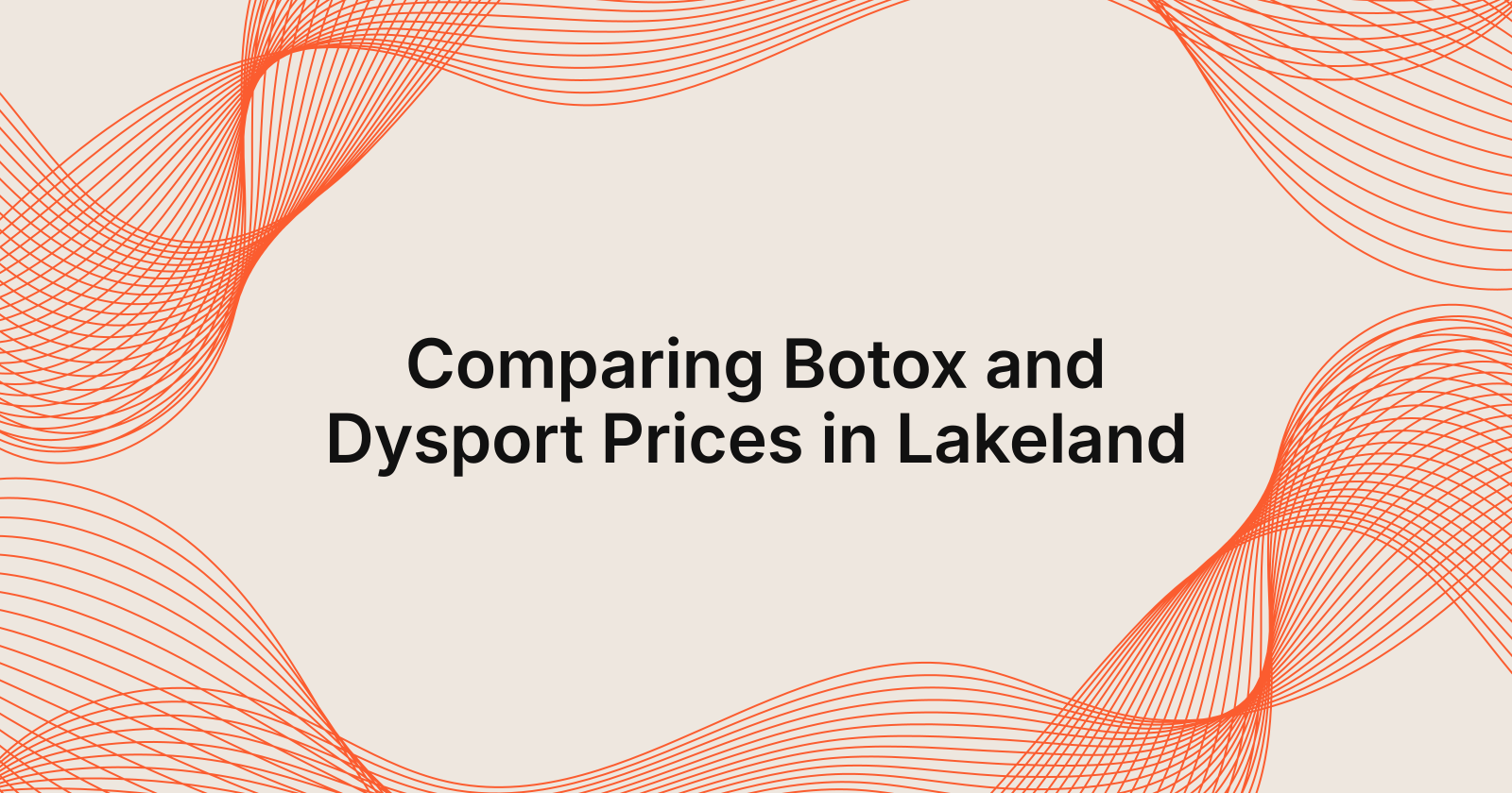 Comparing Botox and Dysport Prices in Lakeland