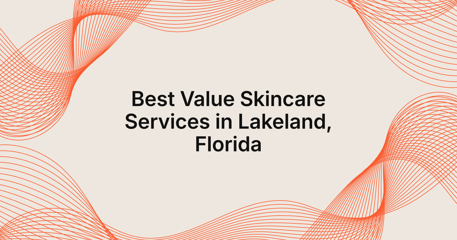 Best Value Skincare Services in Lakeland, 2026