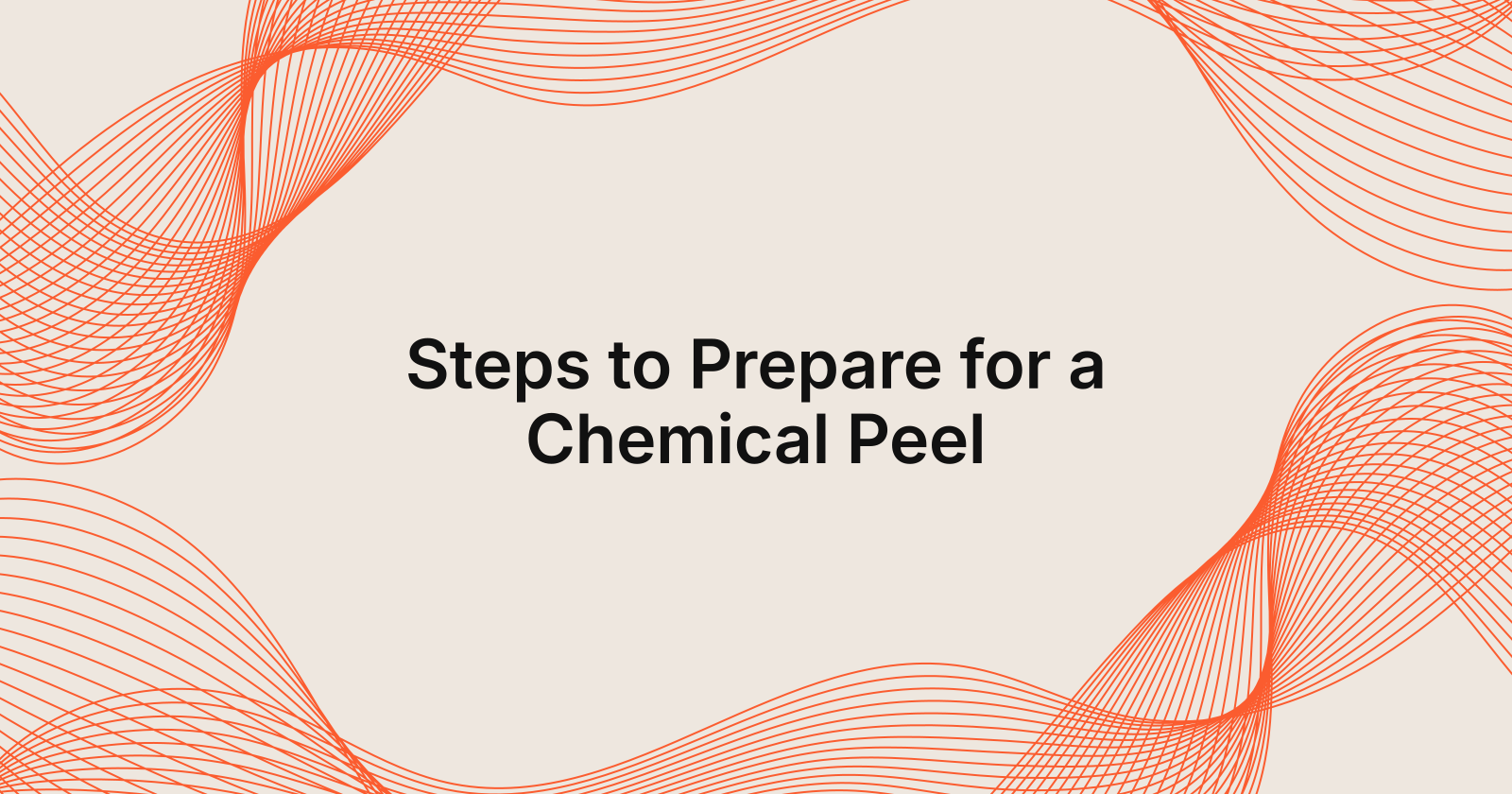 Steps to Prepare for a Chemical Peel Treatment