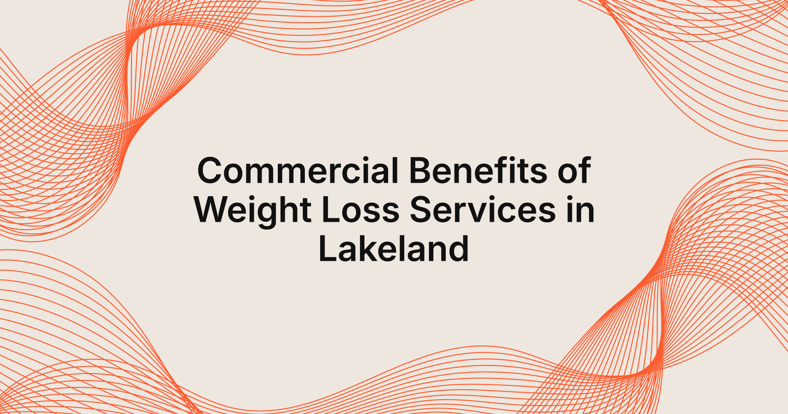 Commercial Benefits of Weight Loss Services in Lakeland